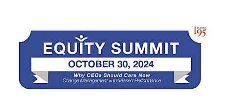 New Name:  EQUITY SUMMIT 2024  - An I95 BUSINESS Event