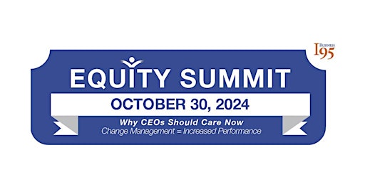Primaire afbeelding van New Name:  EQUITY & INCLUSION SUMMIT 2024  - An I95 BUSINESS Event