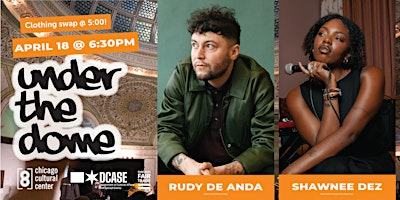 Primaire afbeelding van DCASE Presents - Under The Dome - Rudy De Anda & Shawnee Dez