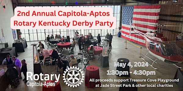 2nd Annual Kentucky Derby Party hosted by Capitola-Aptos Rotary