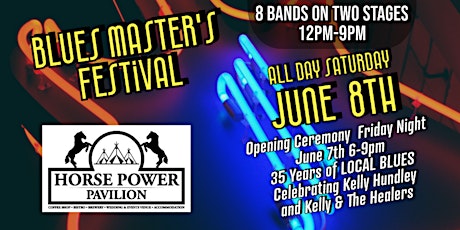 BLUES MASTERS FESTIVAL at Horse Power Pavilion June 8th, 2024.