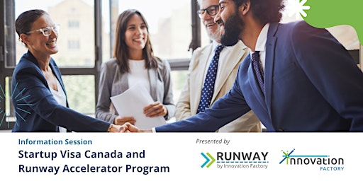 Image principale de Startup Visa Canada and Innovation Factory's Runway Program - Info Session