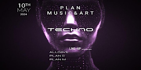 PLAN Music & Art - Techno Event