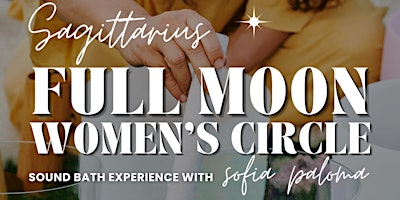 Image principale de Full Moon Womens Circle - Sound Bath with Sofia Paloma