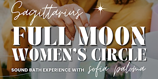Imagem principal do evento Full Moon Womens Circle - Sound Bath with Sofia Paloma