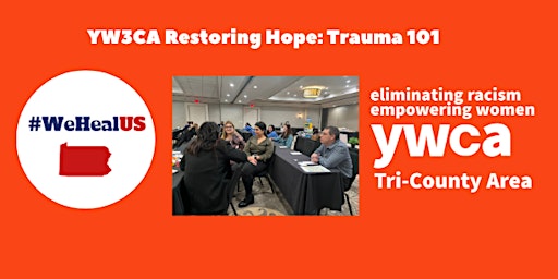 Imagem principal do evento YW3CA Restoring Hope: Trauma 101 - An Overview of Trauma-Informed Care