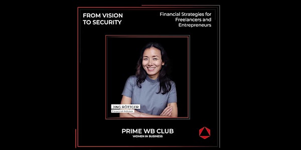 From Vision to Security: Financial Strategies for Freelancers and Entrepreneurs