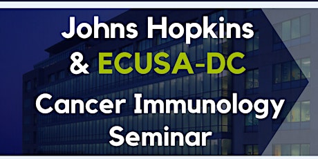 Johns Hopkins & ECUSA-DC Cancer Immunology Seminar primary image