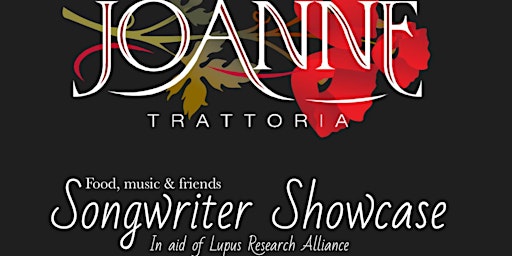 Songwriter Showcase at Joanne Trattoria Supporting Lupus Research Alliance primary image