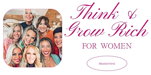 Think & Grow Rich for Women Mastermind