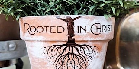Women's Ministry Spring Planting Event "Rooted in Christ"