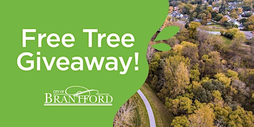 City of Brantford 2024 Free Tree Giveaway primary image