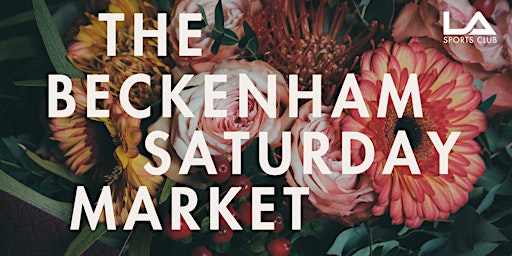 The Beckenham Saturday Market ~ Sat 27th April primary image