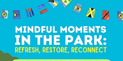 Imagem principal do evento Mindful Moments in the Park: Refresh, Restore, Reconnect