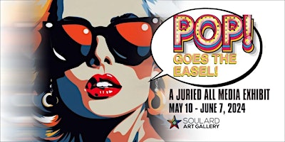 Imagem principal do evento POP! Goes the easel! - a juried art exhibit