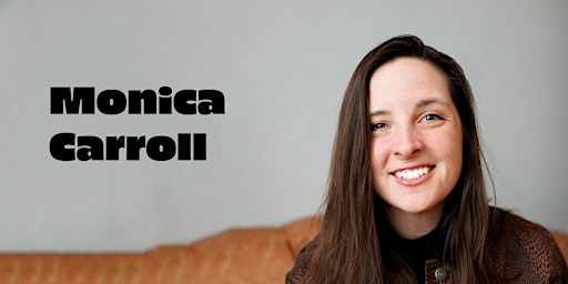 Hideout Comedy Presents Monica Carroll! primary image