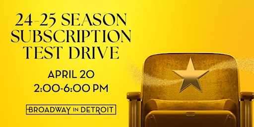 Image principale de Broadway In Detroit's Subscription Test Drive Event
