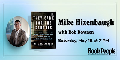 Immagine principale di BookPeople Presents: Mike Hixenbaugh - They Came for the Schools 
