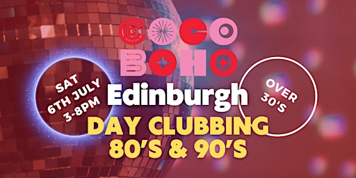 Hauptbild für 80s & 90s Daytime Disco Edinburgh 060724