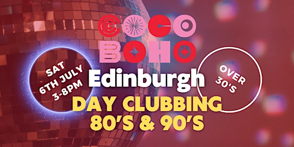 80s & 90s Daytime Disco Edinburgh 060724