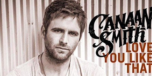 Hauptbild für Canaan Smith with Special Guests Blake Jack & The South 35