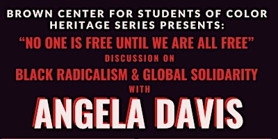 “No One Is Free Until We Are All Free”   Black Radicalism & Global Solidarity with Angela Davis primary image