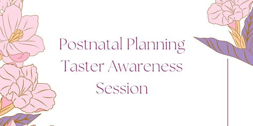 Postnatal Planning Awareness Session primary image