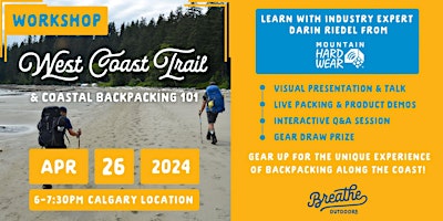 Primaire afbeelding van WORKSHOP: West Coast Trail & coastal backpacking 101- April 26 in Calgary!