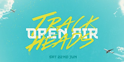 Imagen principal de TRACKHEADS J26 OPEN AIR // MAX CHAPMAN, JEROME SIX, MASTER PASHA