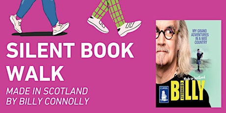 Silent Book Walk - Made in Scotland by Billy Connolly