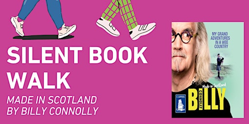 Imagem principal do evento Silent Book Walk - Made in Scotland by Billy Connolly