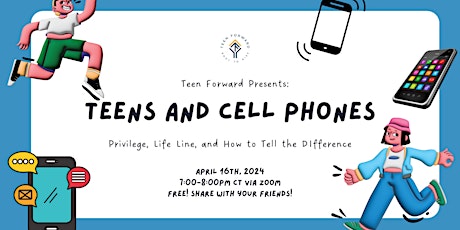 Teens & Cell Phones: Privilege, Life Line, & How to Tell the Difference