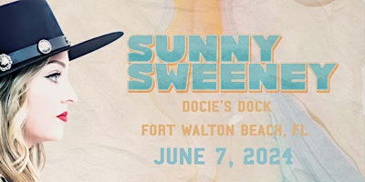 Imagem principal do evento Sunny Sweeney Live at Docie's Dock Fort Walton Beach, FL