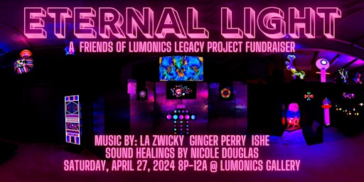 Primaire afbeelding van Eternal Light at Lumonics Light & Sound Gallery