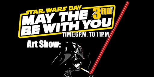 Imagem principal do evento STAR WARS: May the 3rd Be With You Art Show. Curated by DECK WGF