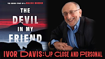 Imagem principal do evento Ivor Davis: Up Close and Personal on "The Devil in My Friend"