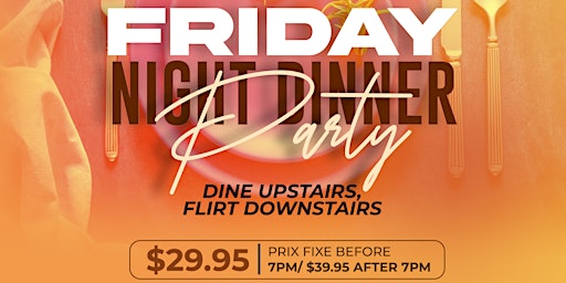 Imagem principal de Friday Night Dinner Party $29.95 Chef Prix Fixe | Unlimited Vibes in Lounge