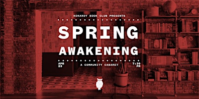 Image principale de Kokandy Book Club Presents: SPRING AWAKENING