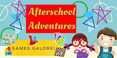 Primaire afbeelding van Afterschool Adventures: Games Galore!