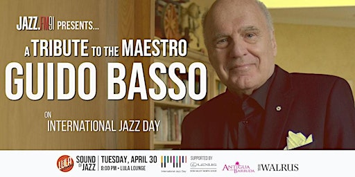 Sound of Jazz Concert Series: A Tribute to The Maestro, Guido Basso primary image