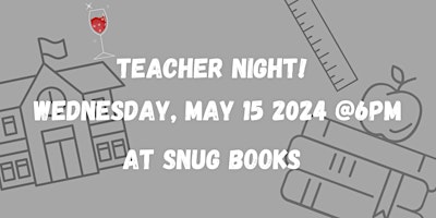 Imagem principal do evento Teacher Night at Snug Books!