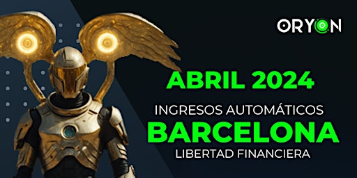 Hauptbild für Descubre el Futuro de los Ingresos Pasivos: Conferencia gratis en Barcelona