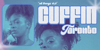 CUFFIN' Toronto: All Thangs R&B Party - APR 26 primary image