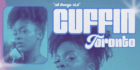 CUFFIN' Toronto: All Thangs R&B Party - APR 26