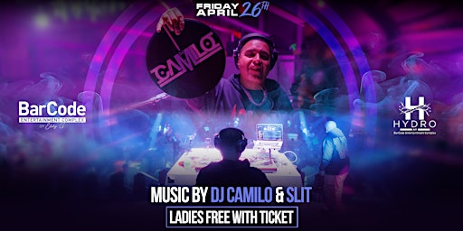 Primaire afbeelding van BarCode Friday w/ DJ Camilo & DJ Slit | Hydro @ BarCode Elizabeth, NJ