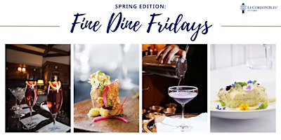 Primaire afbeelding van Fine Dine Fridays with Le Cordon Bleu: Spring Edition