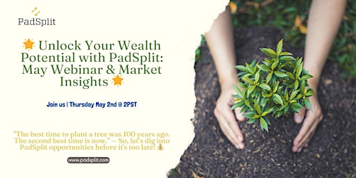 Discover the Wealth-Building Potential of PadSplit: May Webinar primary image