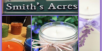 Imagem principal do evento Soy Candle Making at Smith Acres in Niantic!