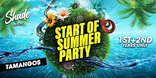 Shade Presents: Start Of Summer at Tamango Nightclub | 1st & 2nd Years primary image