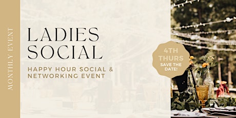Ladies Social - Happy Hour Social and Networking Event